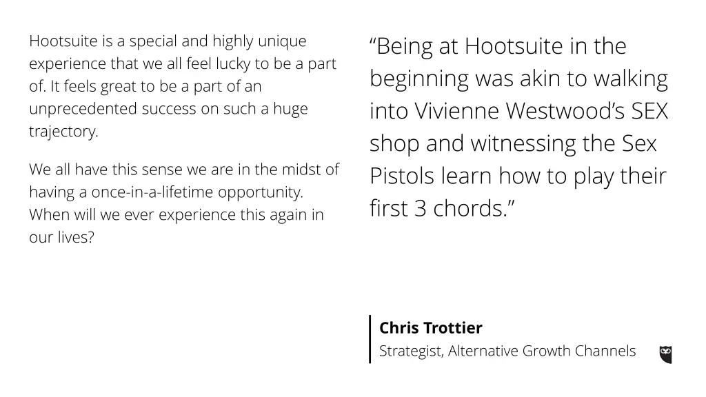 being at hootsuite in the beginning was akin