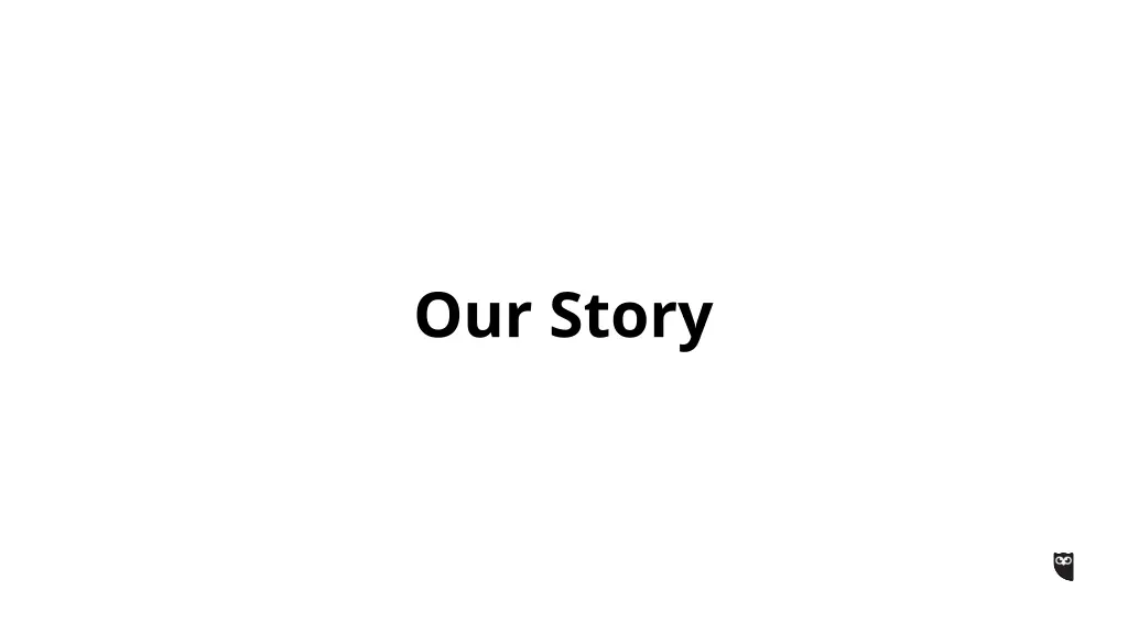 our story