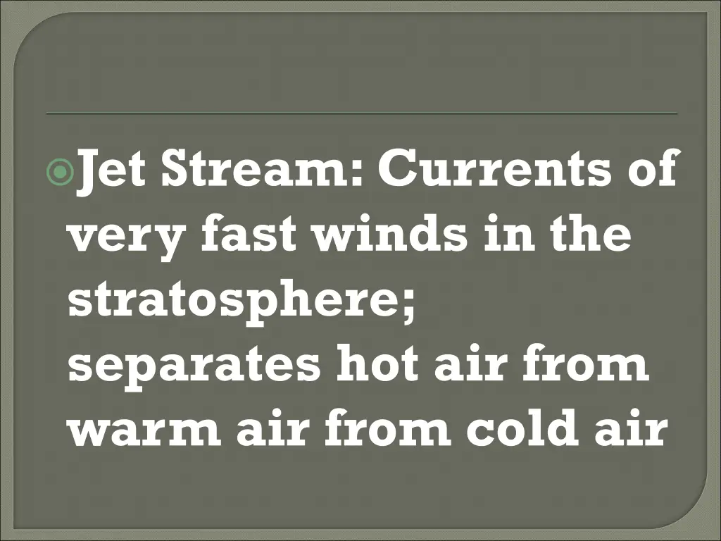 jet stream currents of very fast winds