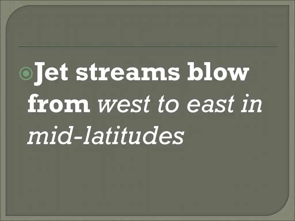 jet streams blow from west to east