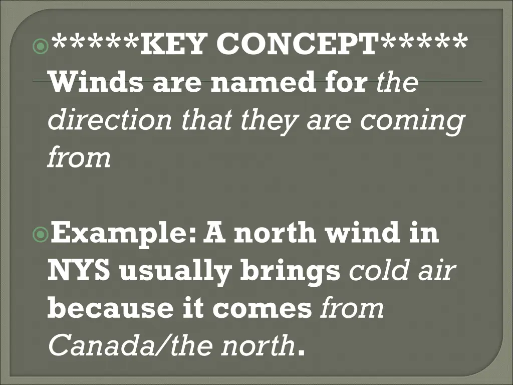 key concept winds are named for the direction