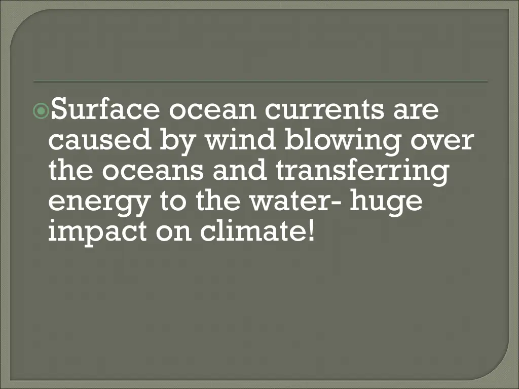 surface ocean currents are caused by wind blowing