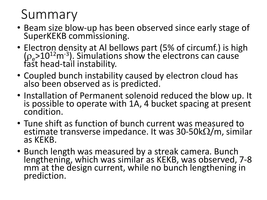 summary beam size blow up has been observed since