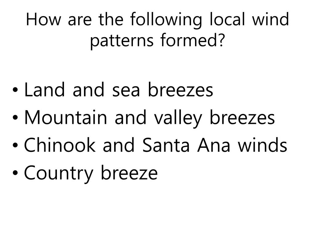 how are the following local wind patterns formed