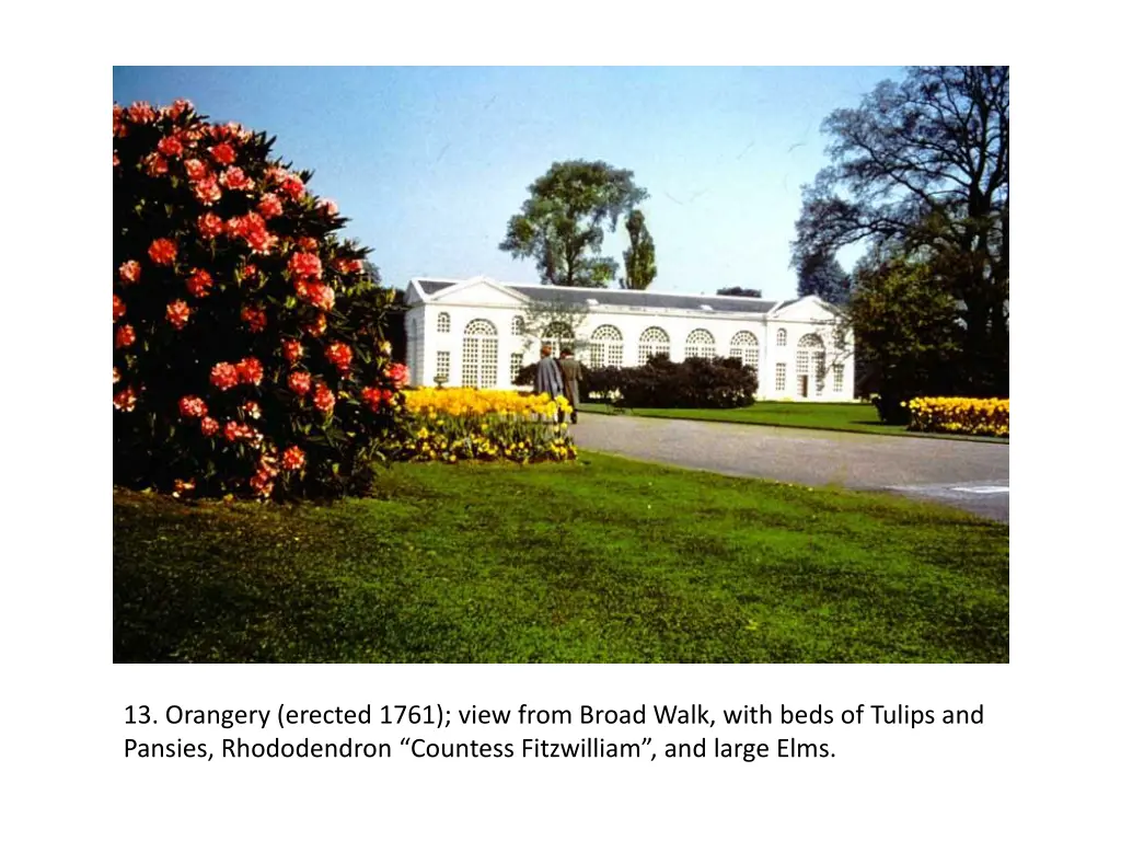 13 orangery erected 1761 view from broad walk