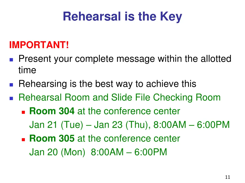 rehearsal is the key