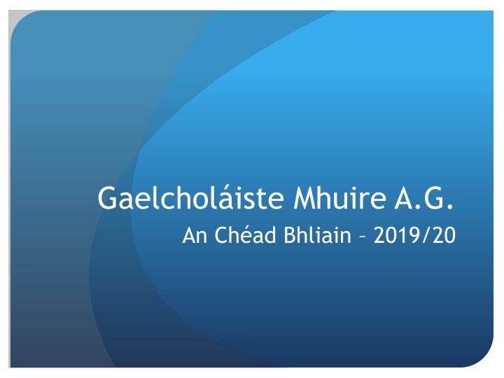 gaelchol iste mhuire a g an ch ad bhliain 2019 20