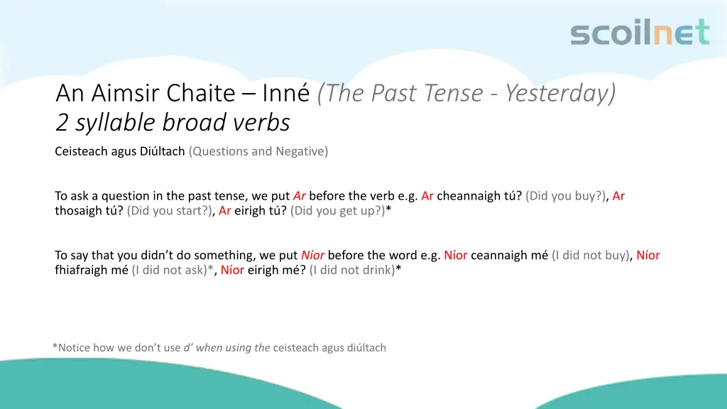 an aimsir chaite inn the past tense yesterday 2