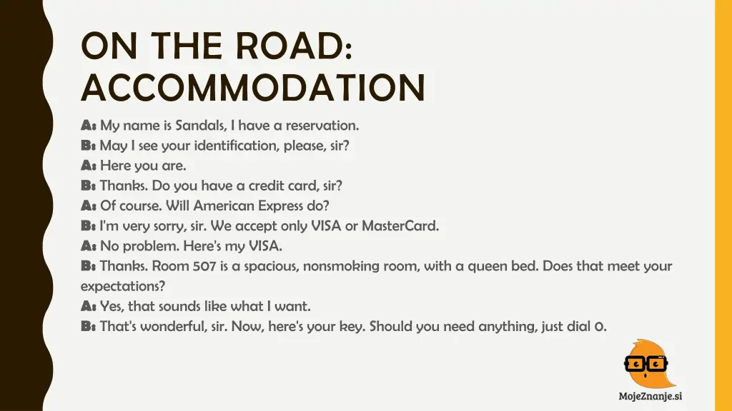 on the road accommodation a my name is sandals