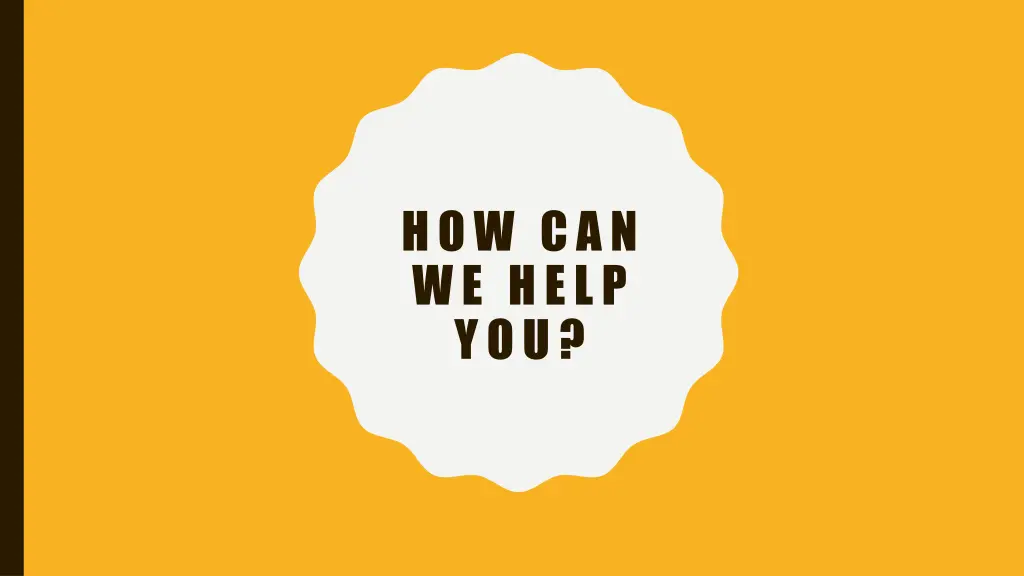 how can we help you