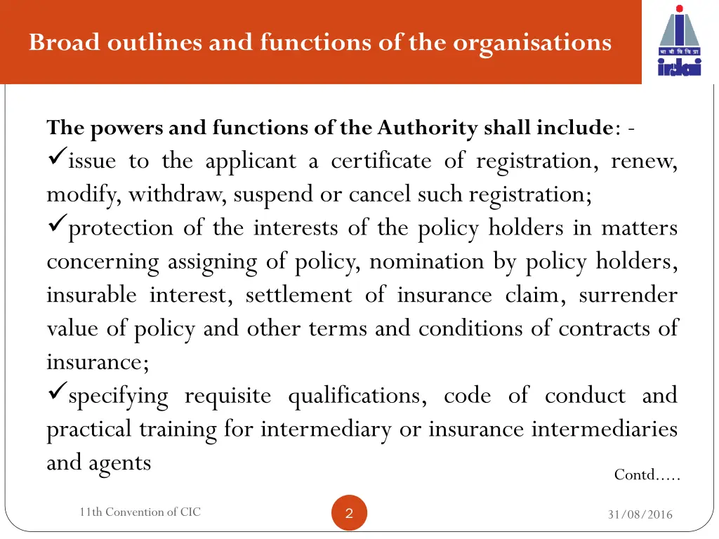 broad outlines and functions of the organisations