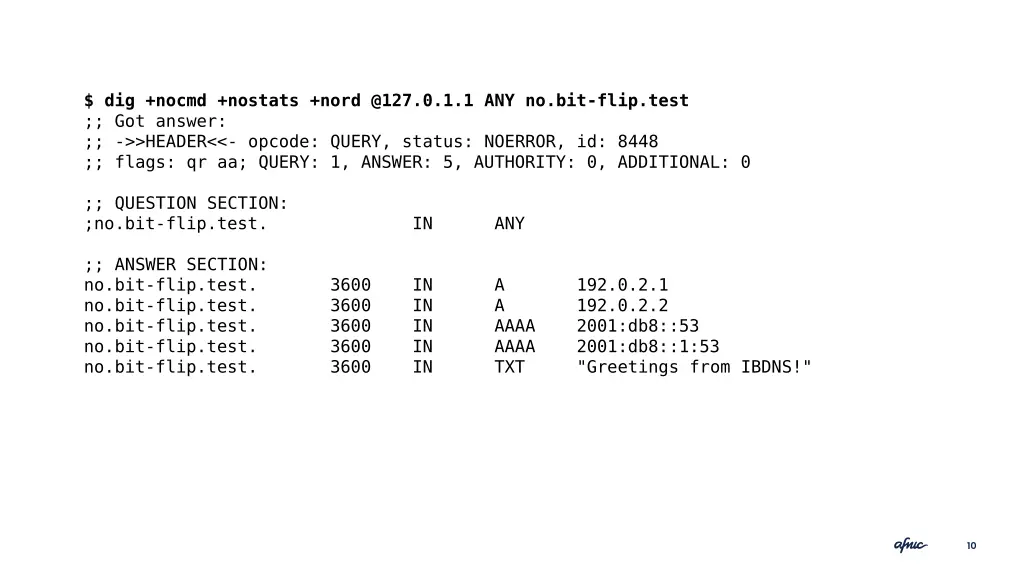 dig nocmd nostats nord @127 0 1 1 any no bit flip