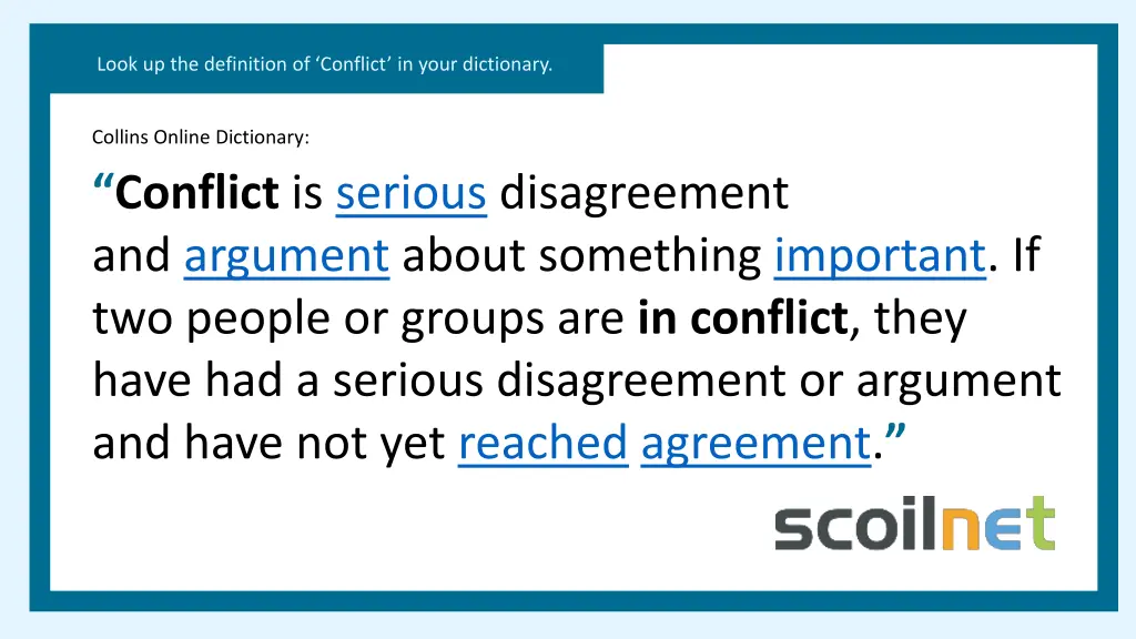 look up the definition of conflict in your 1