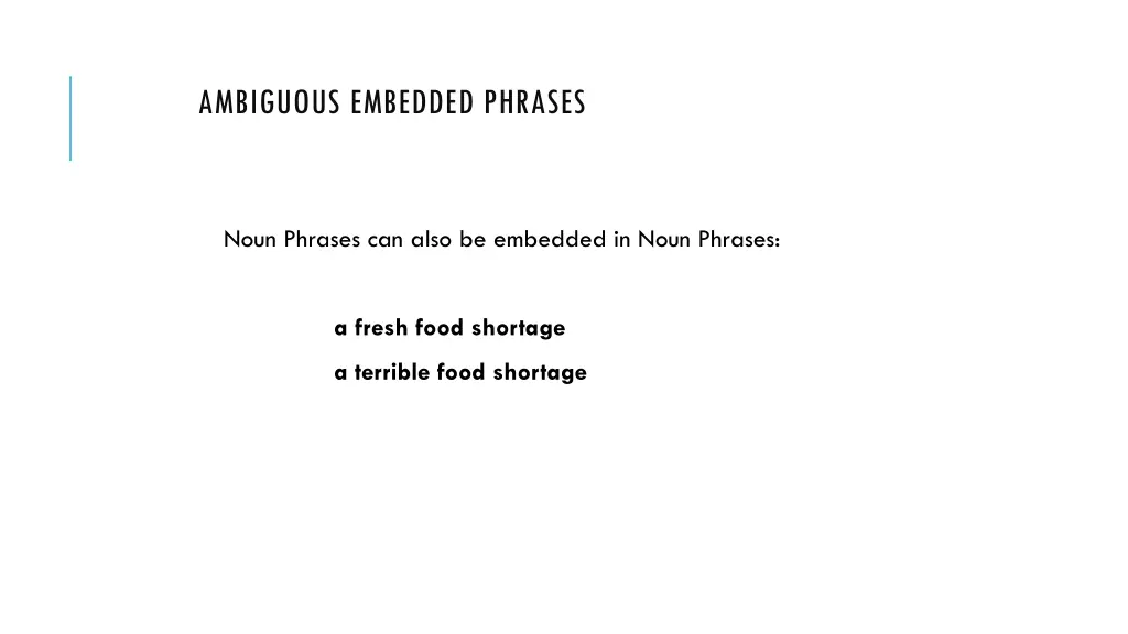 ambiguous embedded phrases