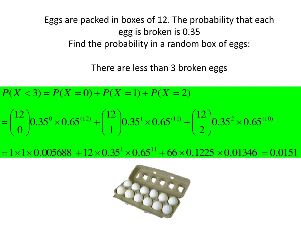 eggs are packed in boxes of 12 the probability 1