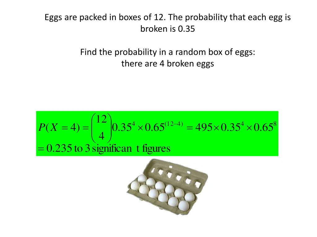 eggs are packed in boxes of 12 the probability