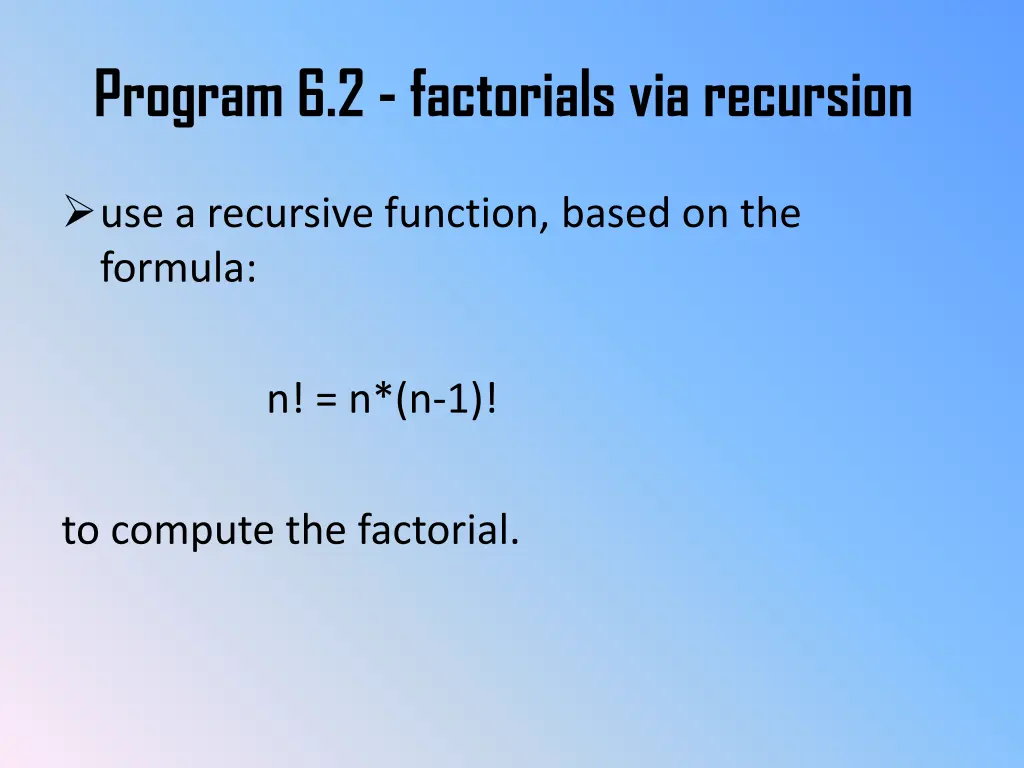 program 6 2 factorials via recursion