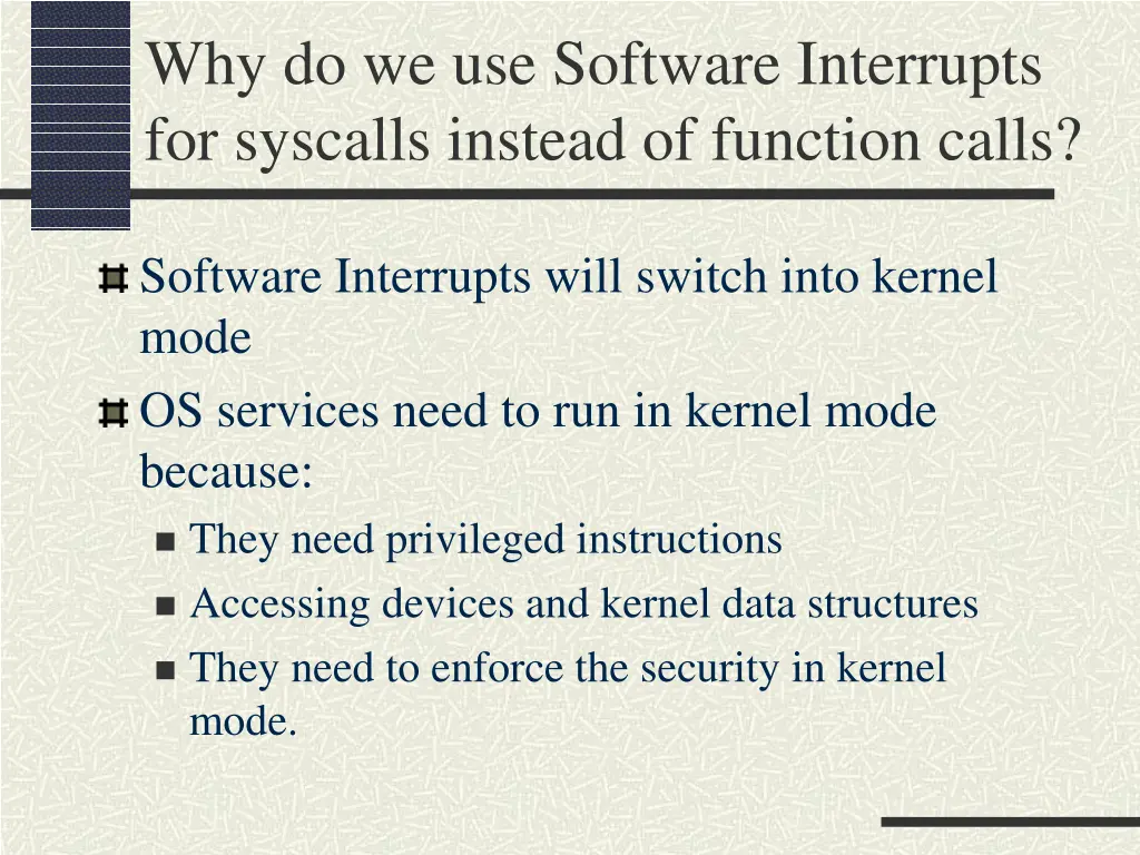 why do we use software interrupts for syscalls