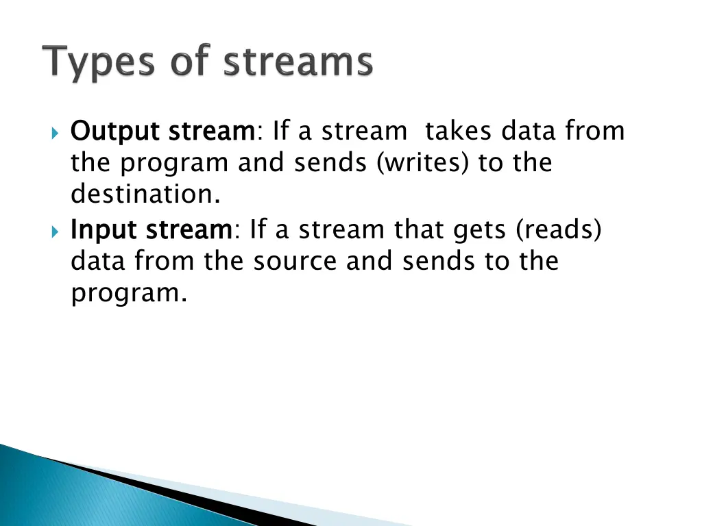 output stream the program and sends writes