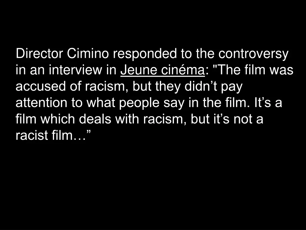 director cimino responded to the controversy