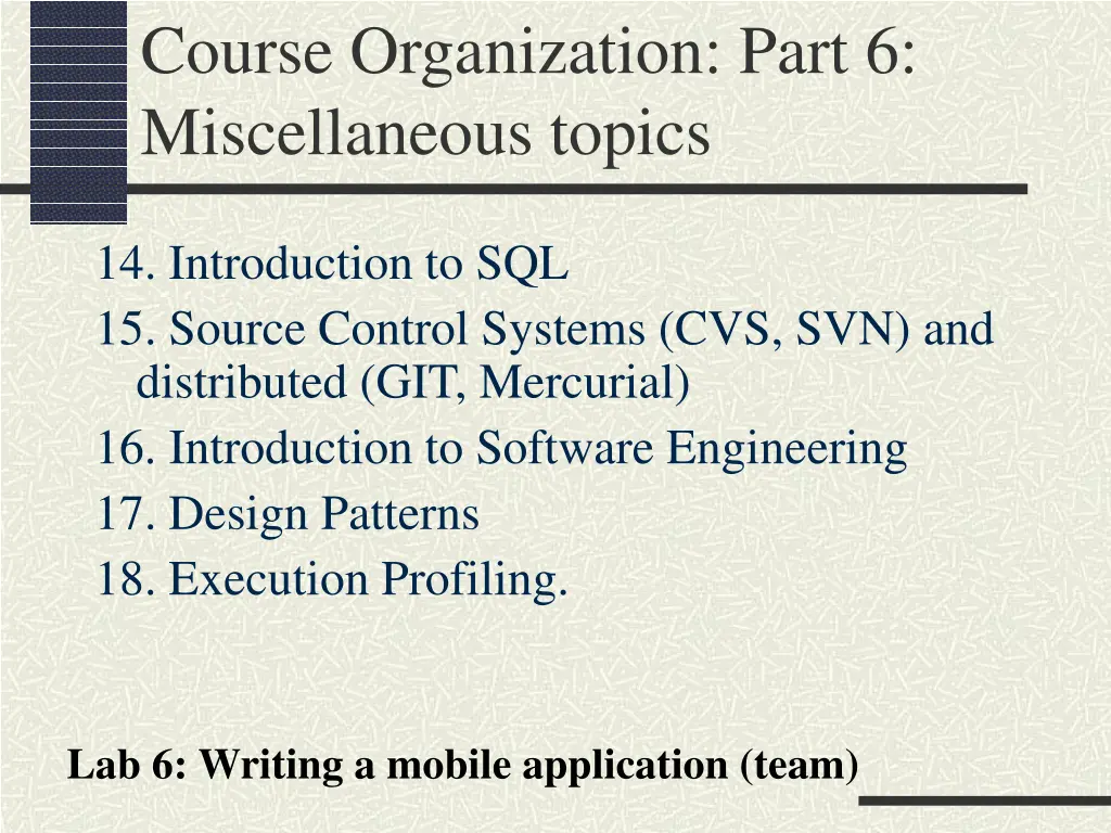 course organization part 6 miscellaneous topics