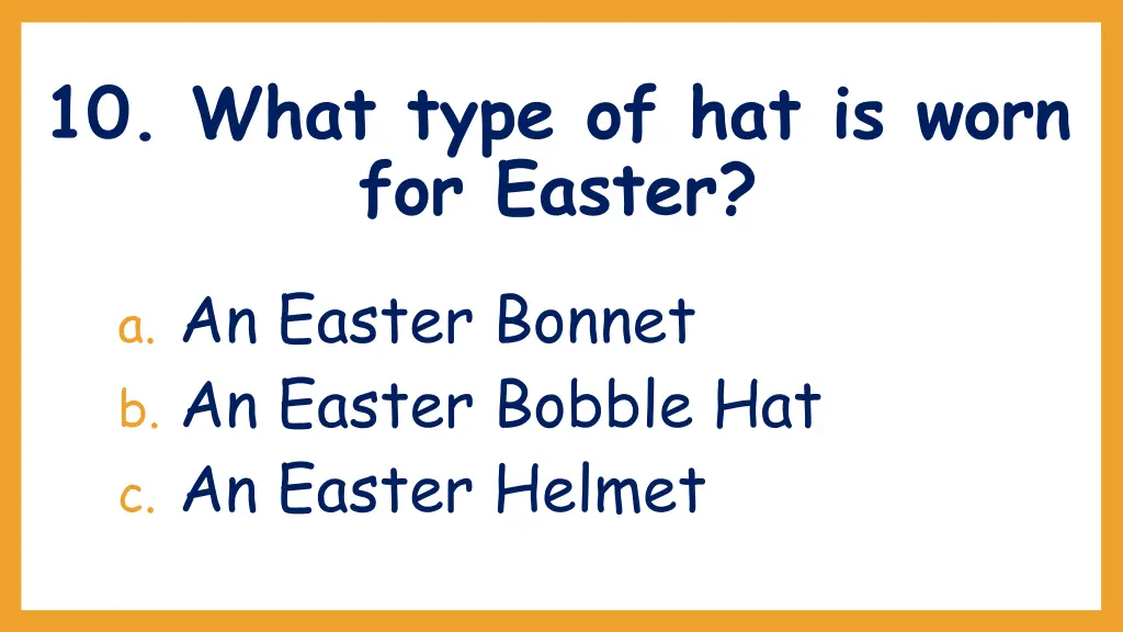 10 what type of hat is worn for easter