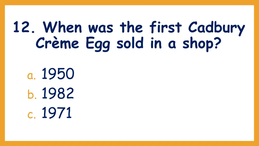 12 when was the first cadbury cr me egg sold