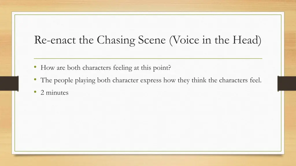 re enact the chasing scene voice in the head