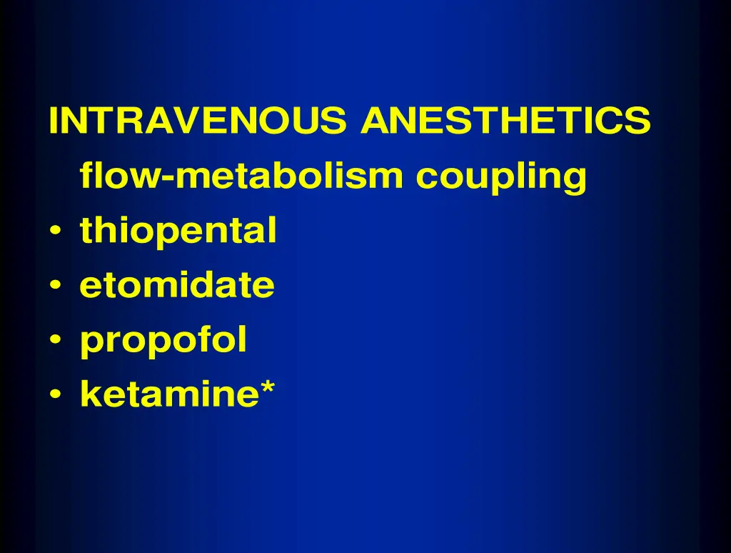 intravenous anesthetics flow metabolism coupling