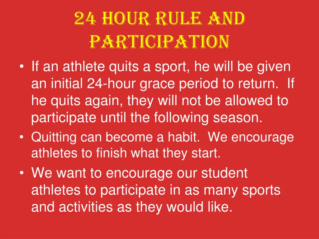 24 hour rule and participation if an athlete