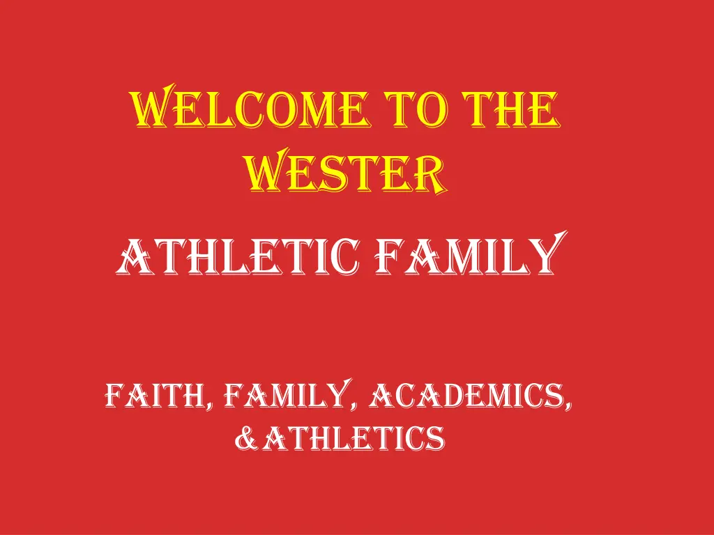 welcome to the wester athletic family