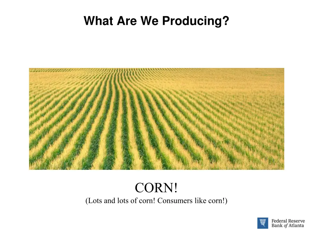 what are we producing