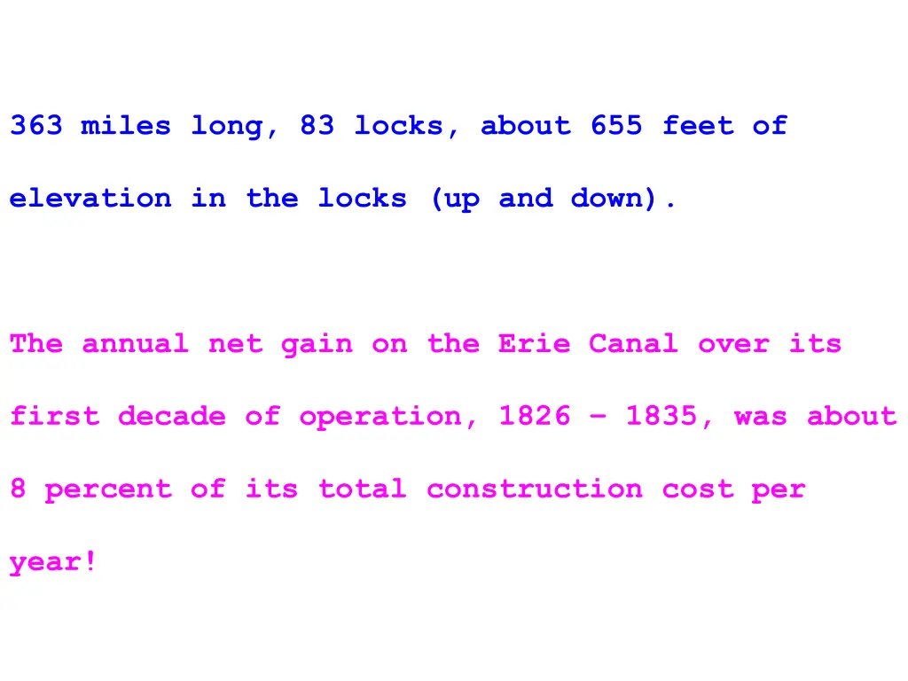 363 miles long 83 locks about 655 feet of