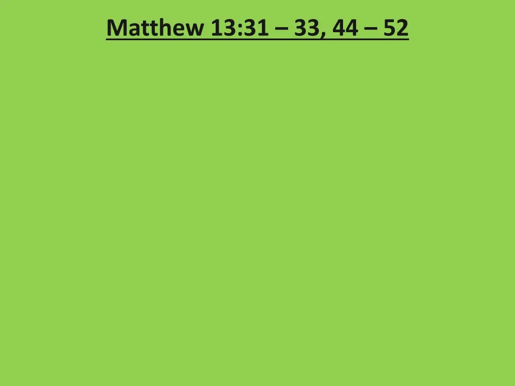 matthew 13 31 33 44 52 7