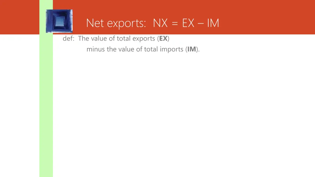 net exports nx ex im def the value of total