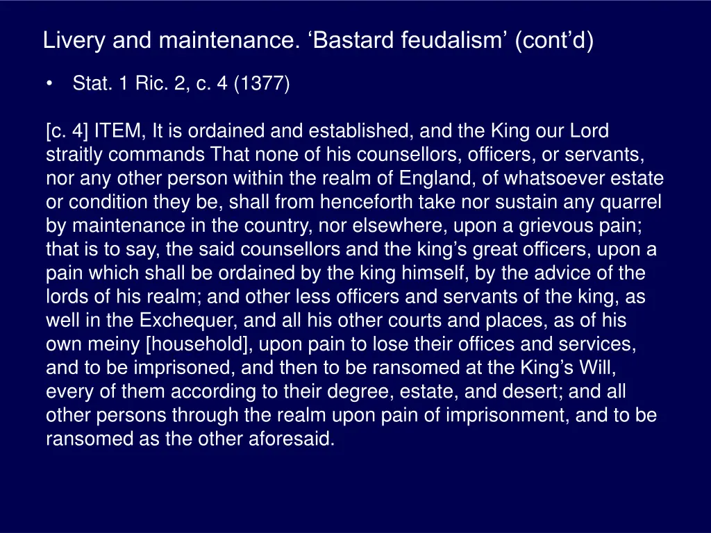 livery and maintenance bastard feudalism cont d