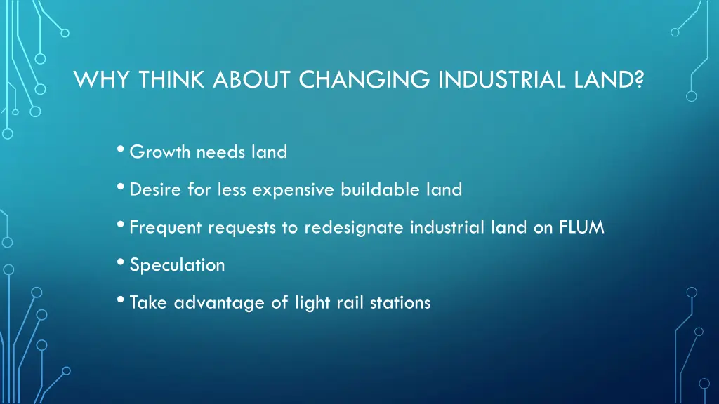 why think about changing industrial land