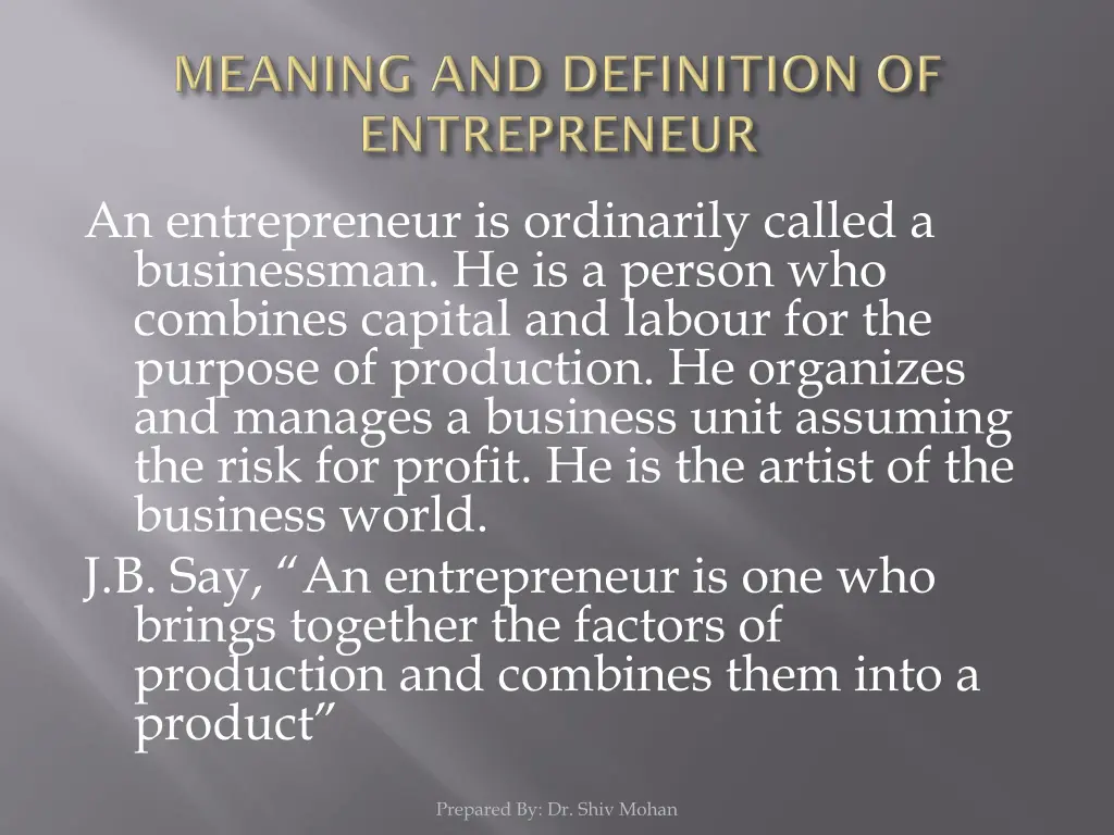 an entrepreneur is ordinarily called