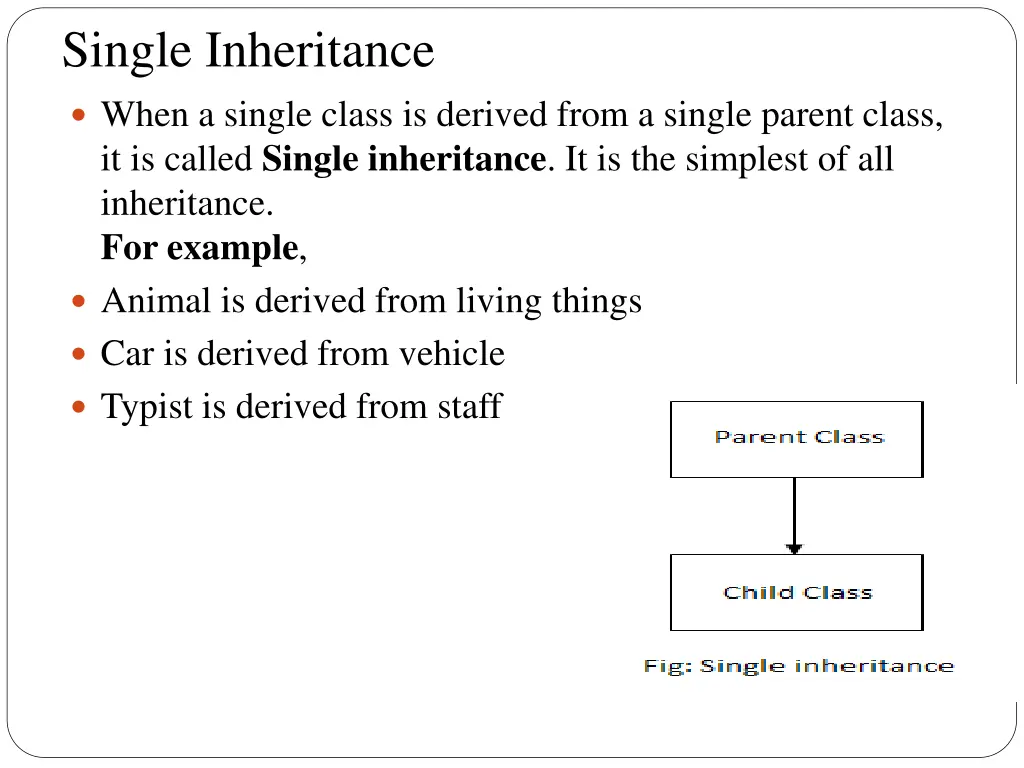 single inheritance when a single class is derived