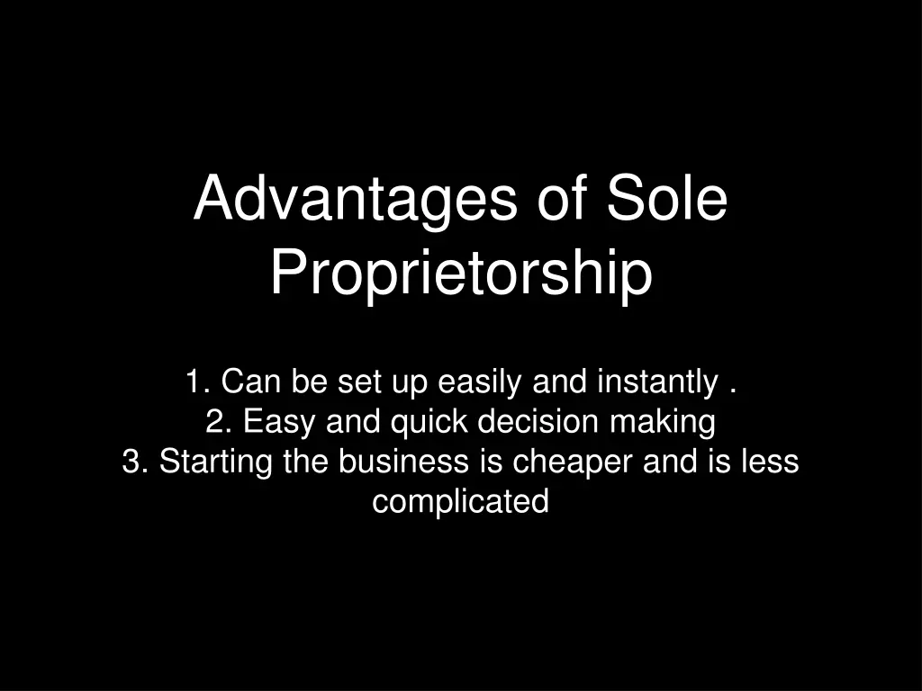 advantages of sole proprietorship