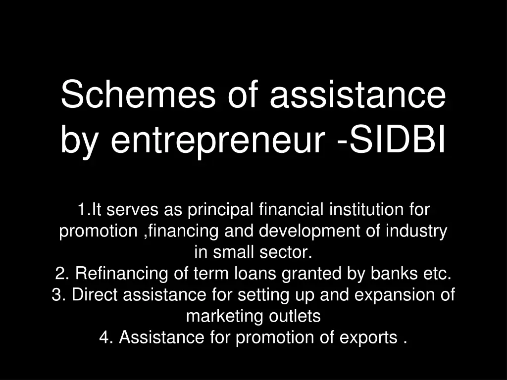 schemes of assistance by entrepreneur sidbi