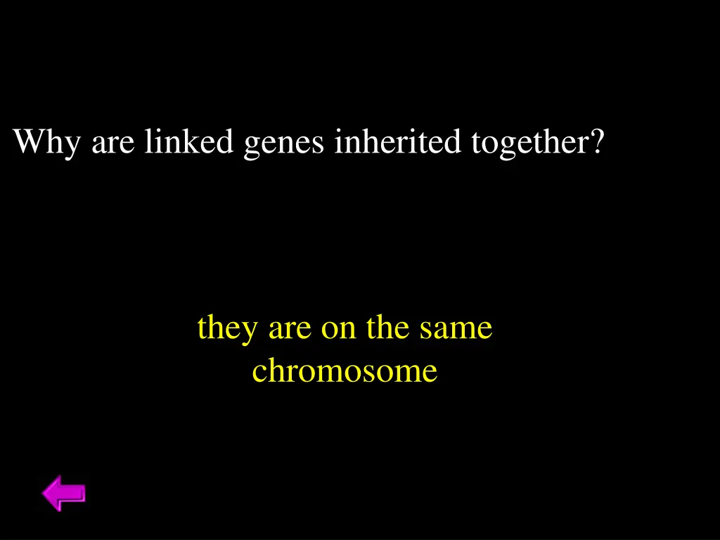 why are linked genes inherited together