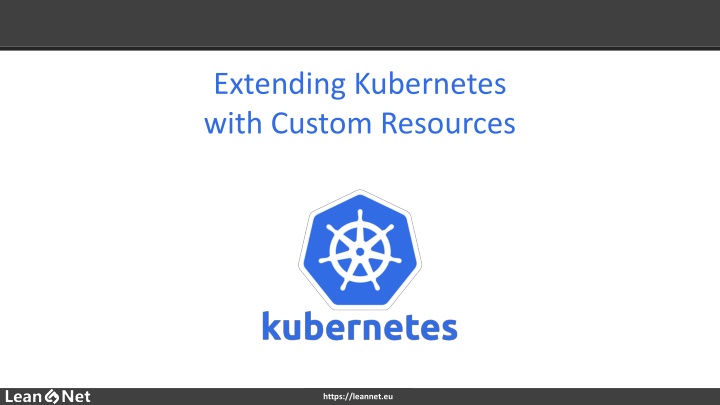 extending kubernetes with custom resources