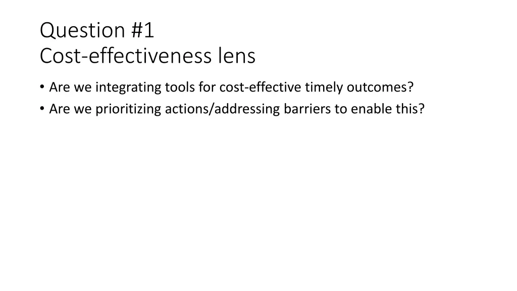 question 1 cost effectiveness lens