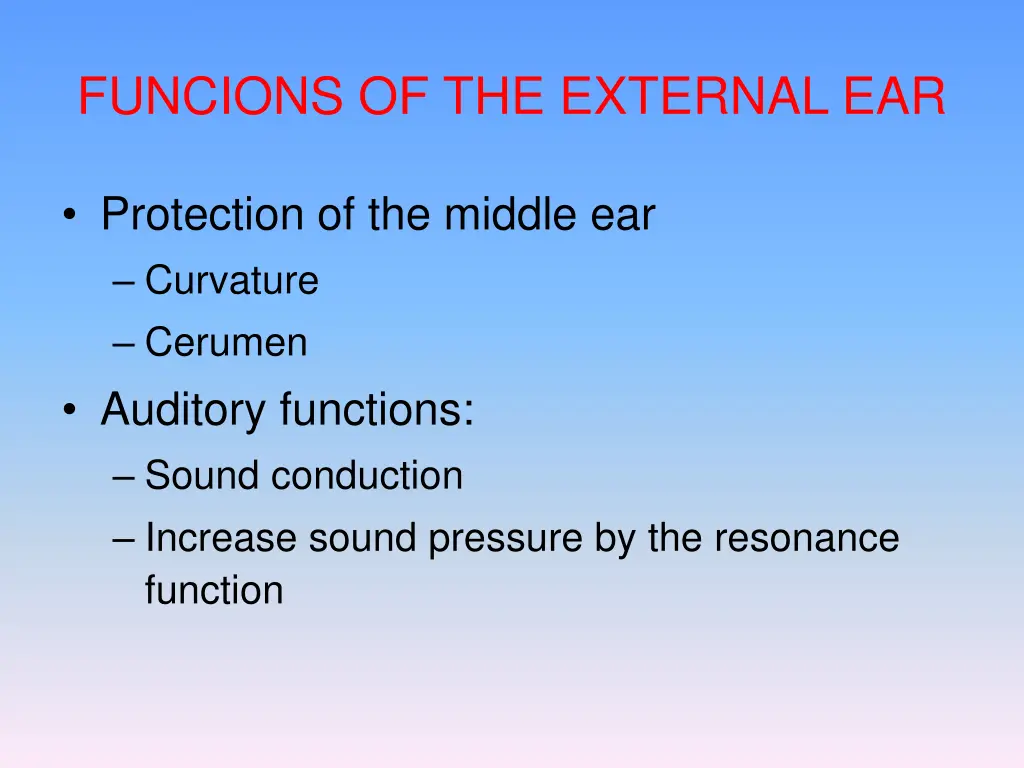 funcions of the external ear