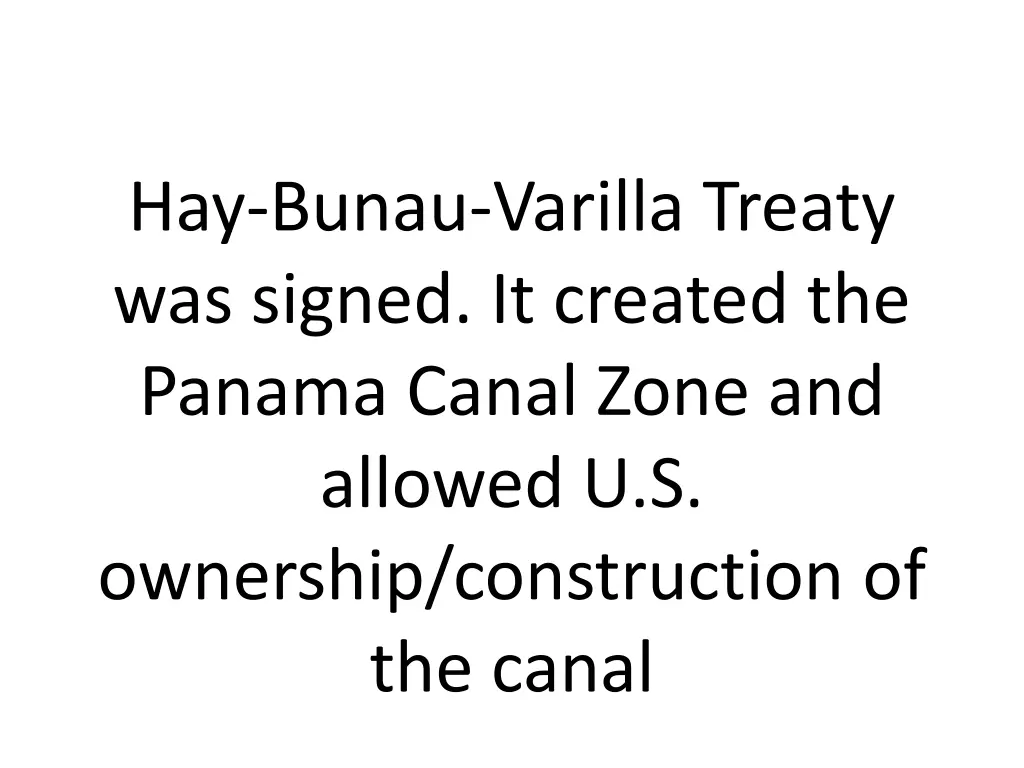 hay bunau varilla treaty was signed it created