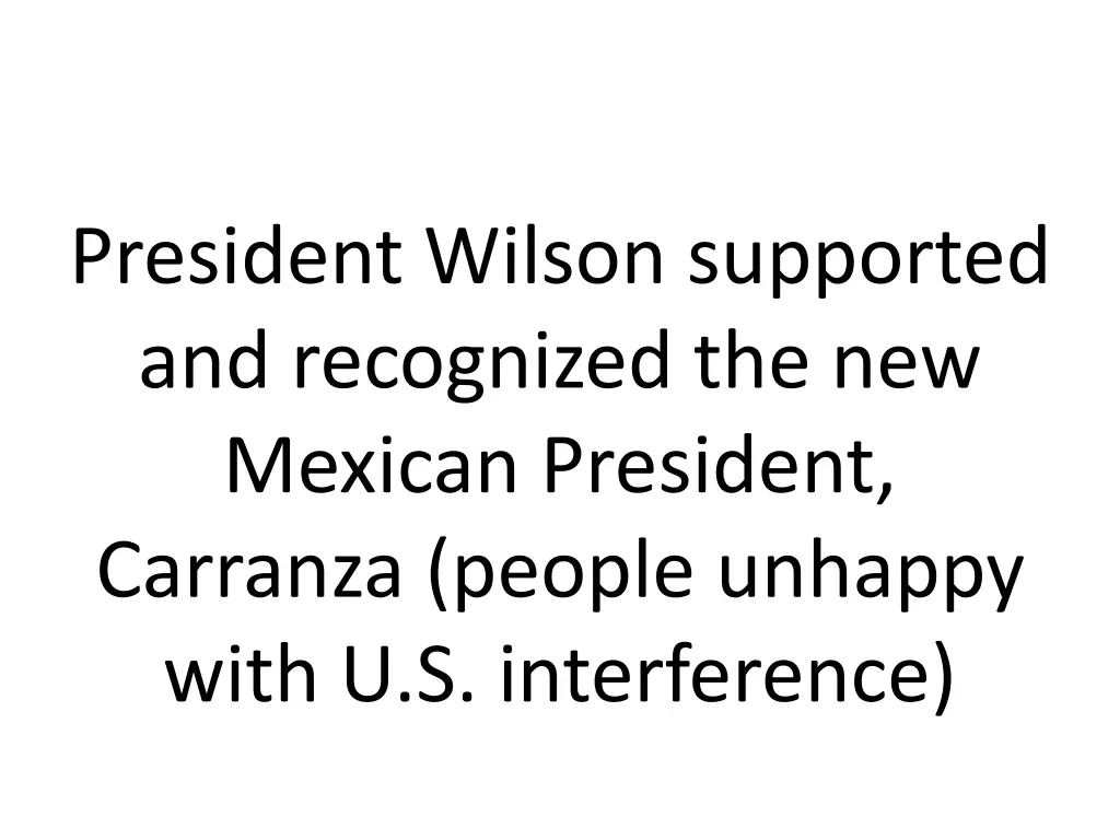 president wilson supported and recognized