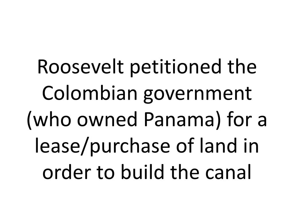 roosevelt petitioned the colombian government