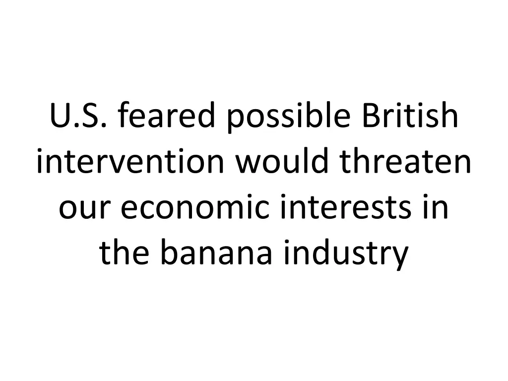 u s feared possible british intervention would