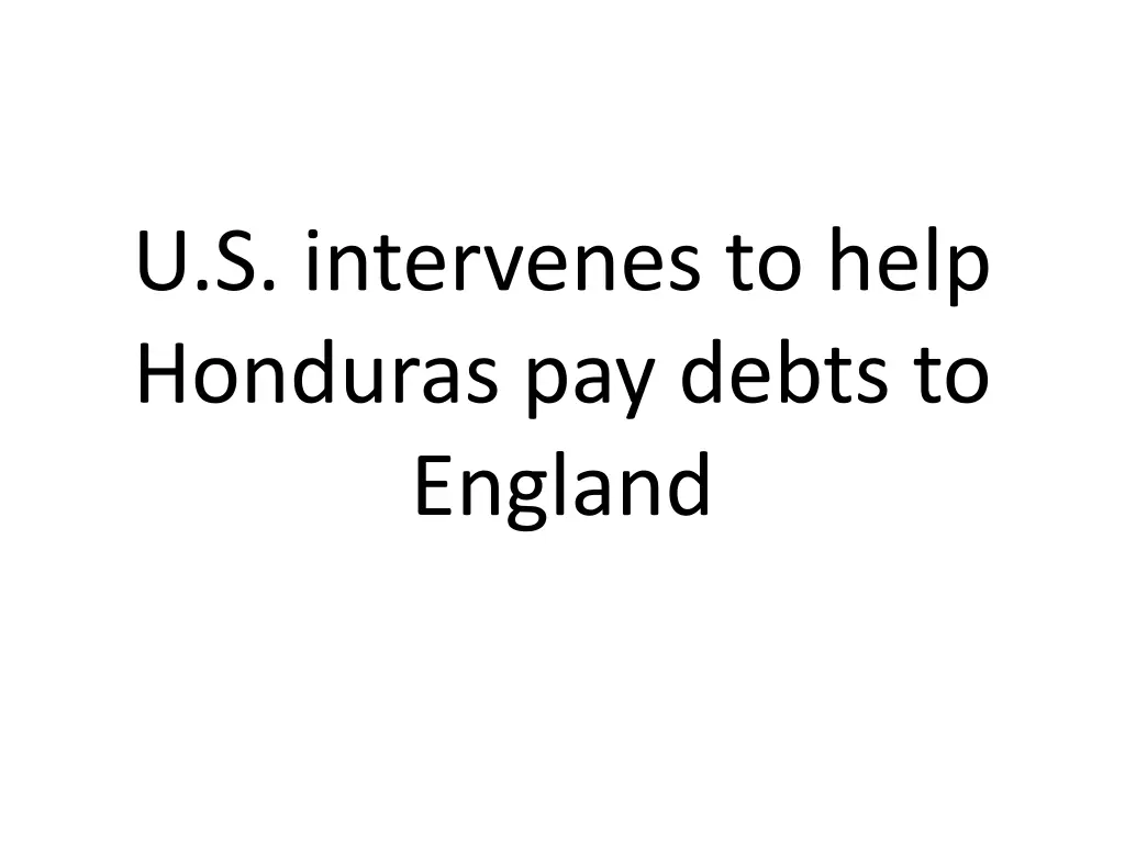 u s intervenes to help honduras pay debts